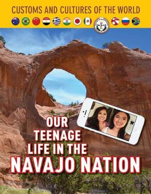 Cover of Our Teenage Life in the Navajo Nation