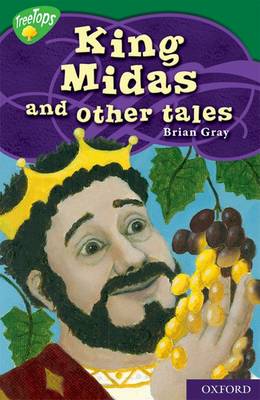 Book cover for Oxford Reading Tree: Level 12: Treetops Myths and Legends: King Midas and Other Tales