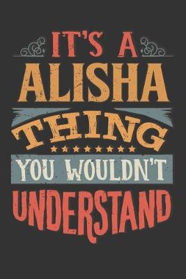 Book cover for Its A Alisha Thing You Wouldnt Understand