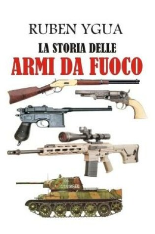 Cover of La Storia Delle Armi Da Fuoco
