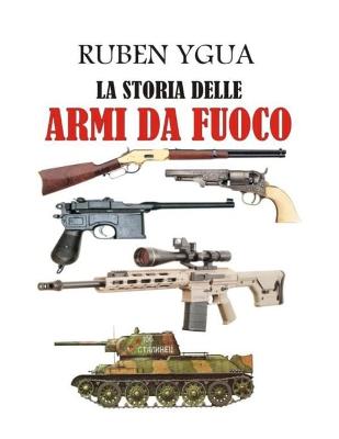 Book cover for La Storia Delle Armi Da Fuoco