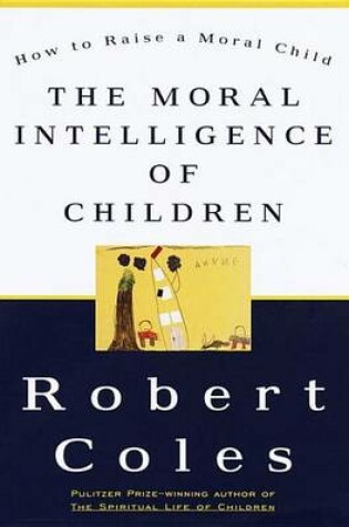 Cover of The Moral Intelligence of Children