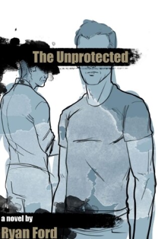 Cover of The Unprotected
