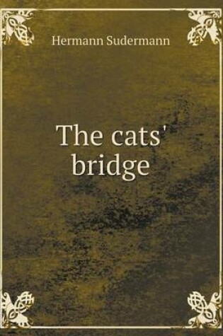 Cover of The cats' bridge