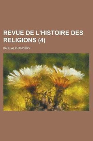 Cover of Revue de L'Histoire Des Religions (4 )