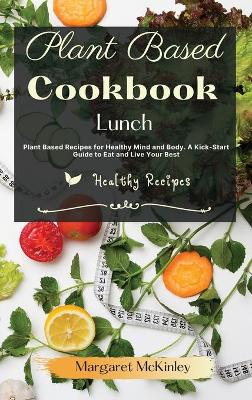 Book cover for Plant Based Diet Cookbook - Lunch Recipes