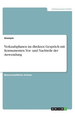 Book cover for Verkaufsphasen im direkten Gesprach mit Konsumenten. Vor- und Nachteile der Anwendung