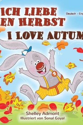 Cover of I Love Autumn (German English Bilingual Book)