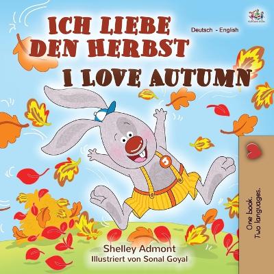 Cover of I Love Autumn (German English Bilingual Book)