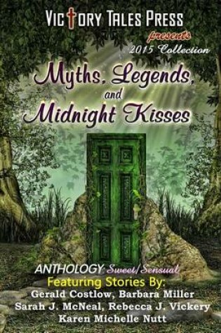 Cover of Myths, Legends, and Midnight Kisses