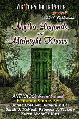 Book cover for Myths, Legends, and Midnight Kisses