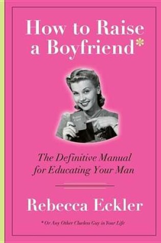 Cover of How to Raise a Boyfriend