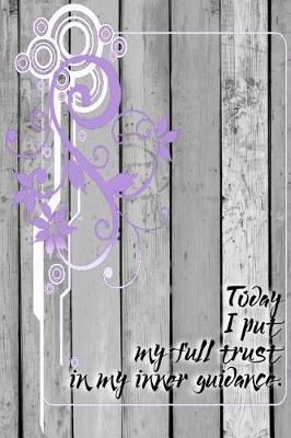 Book cover for Today I Put My Full Trust in My Inner Guidance