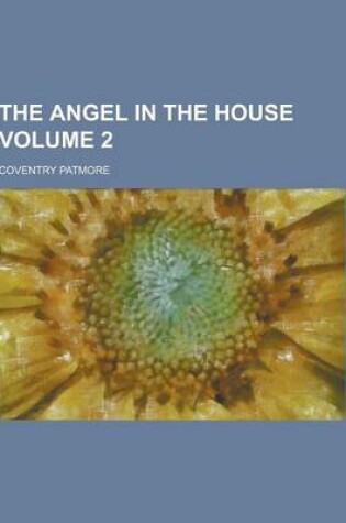 Cover of The Angel in the House Volume 2