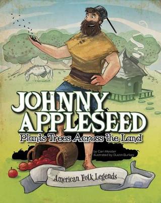 Cover of Johnny Appleseed Plants Trees Across the Land