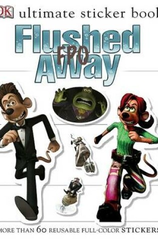 Cover of Flushed Away Ultimate Sticker Book