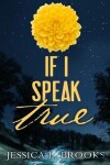 Book cover for If I Speak True