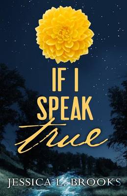 Book cover for If I Speak True