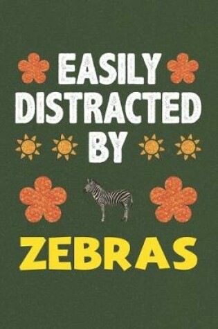 Cover of Easily Distracted By Zebras