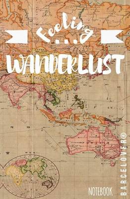 Book cover for Feeling Wanderlust Notebook. (lined book for your trips, university, notes.)