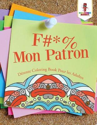 Book cover for F #* % Mon Patron