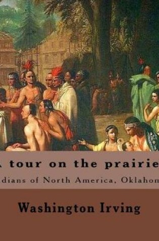 Cover of A tour on the prairies. By