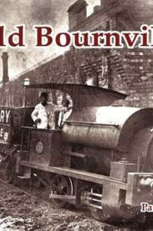 Cover of Old Bournville