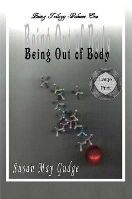 Book cover for Large Print - Being Out Of Body