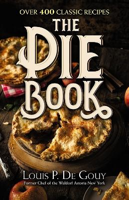 Book cover for The Pie Book: Over 400 Classic Recipes