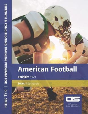 Book cover for DS Performance - Strength & Conditioning Training Program for American Football, Power, Intermediate