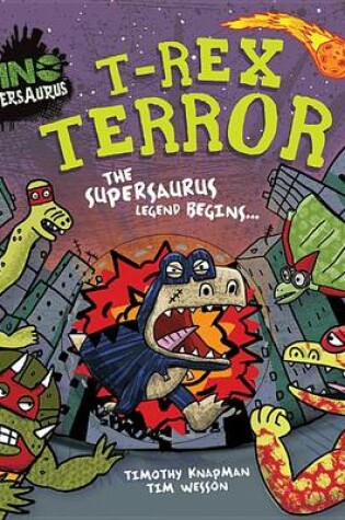 Cover of T-Rex Terror Picture Book (Dino Supersaurus)