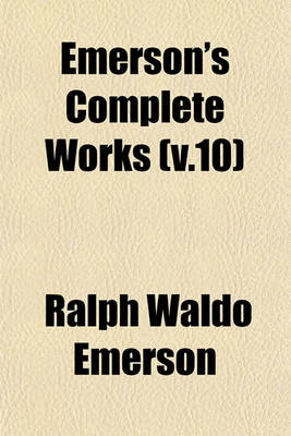 Book cover for Emerson's Complete Works (V.10)