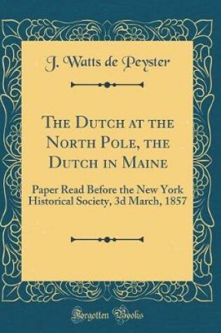 Cover of The Dutch at the North Pole, the Dutch in Maine