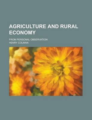 Book cover for Agriculture and Rural Economy; From Personal Observation