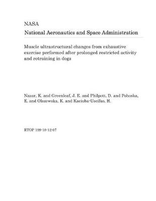 Book cover for Muscle Ultrastructural Changes from Exhaustive Exercise Performed After Prolonged Restricted Activity and Retraining in Dogs