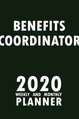 Cover of Benefits Coordinator 2020 Weekly and Monthly Planner