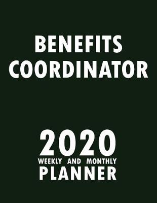 Book cover for Benefits Coordinator 2020 Weekly and Monthly Planner