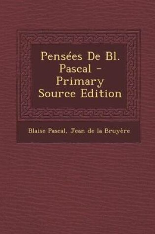 Cover of Pensees de Bl. Pascal - Primary Source Edition