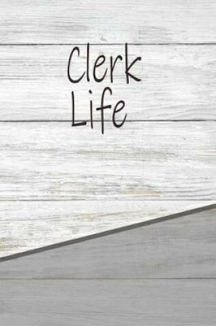 Cover of Clerk Life