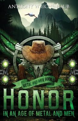 Book cover for Honor in an Age of Metal and Men