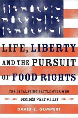 Cover of Life, Liberty, and the Pursuit of Food Rights