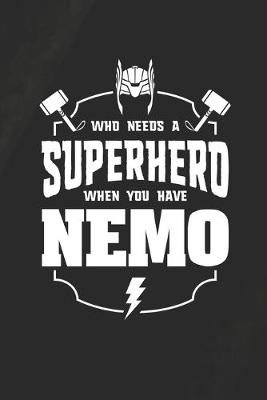 Book cover for Who Needs A Superhero When You Have Nemo