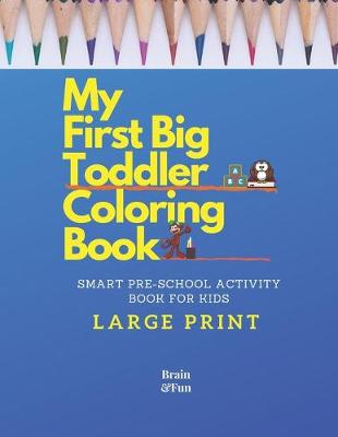 Cover of My First Big Toddler Coloring Book