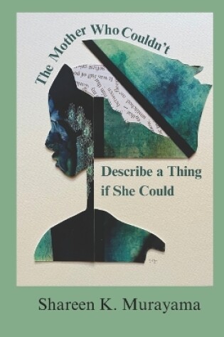 Cover of The Mother Who Couldn't Describe a Thing If She Could