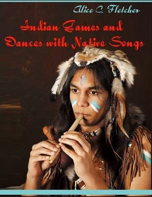 Book cover for Indian Games and Dances with Native Songs (Illustrated)