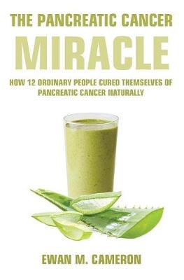 Book cover for The Pancreatic Cancer Miracle