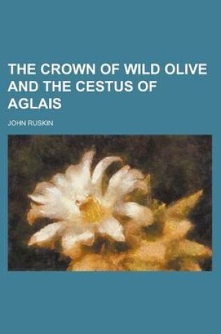 Cover of The Crown of Wild Olive and the Cestus of Aglais