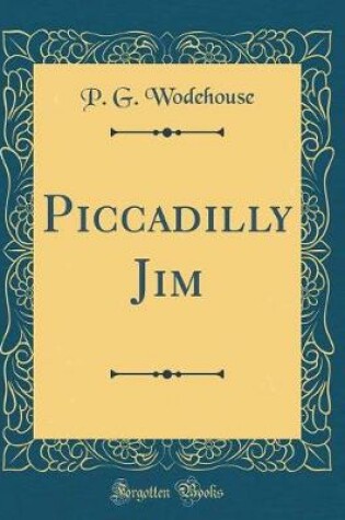 Cover of Piccadilly Jim (Classic Reprint)