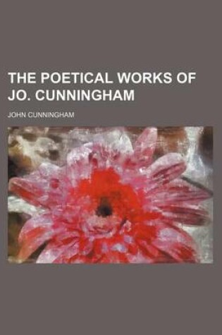 Cover of The Poetical Works of Jo. Cunningham