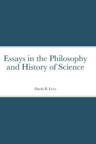 Cover of Essays in the Philosophy and History of Science